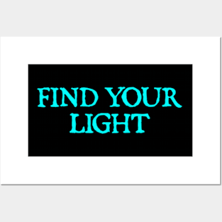 Find your light Posters and Art